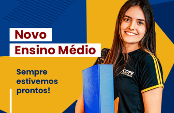 Novo Ensino Médio - Sempre estivemos prontos!